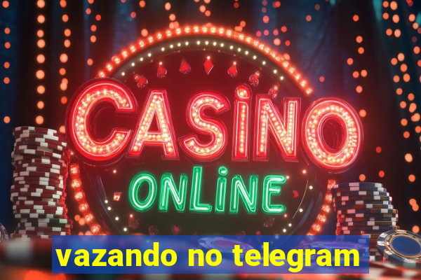 vazando no telegram